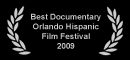 Best Documentary Orlando Hispanic Film Festival 2009